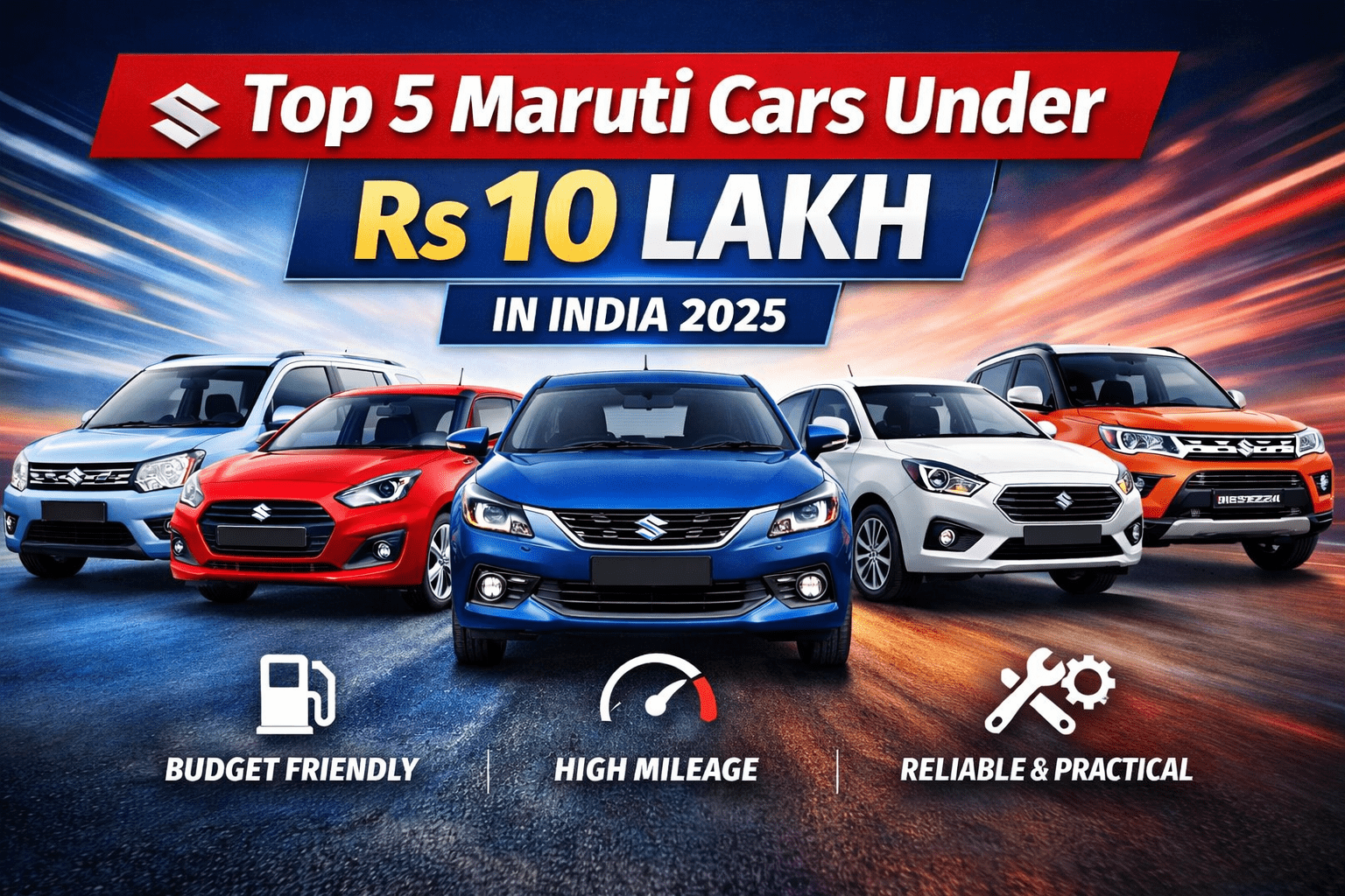 Top 5 Maruti Cars Under Rs 10 Lakh in India 2025